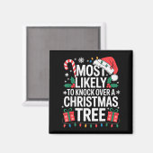 Most Likely To Knock Over The Christmas Tree Famil Magnet (Vorderseite/Rückseite)