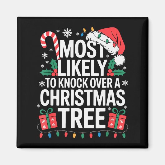 Most Likely To Knock Over The Christmas Tree Famil Magnet (Vorne)