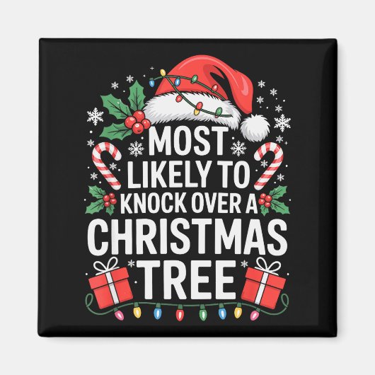 Most Likely To Knock Over The Christmas Tree Famil Magnet (Vorne)