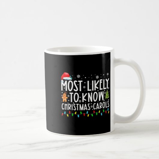 Most Likely To Know Christmas Carols Funny Christm Kaffeetasse (Rechts)