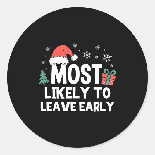 Most Likely To Leave Early Christmas Funny Xmas Runder Aufkleber (Vorderseite)