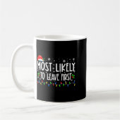 Most Likely To Leave First Xmas Christmas Matching Kaffeetasse (Links)