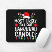 Most Likely To Light Hanukkah Candles Family Crew Mousepad (Mit Mouse)