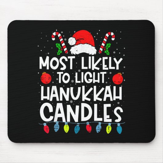 Most Likely To Light Hanukkah Candles Family Crew Mousepad (Vorne)