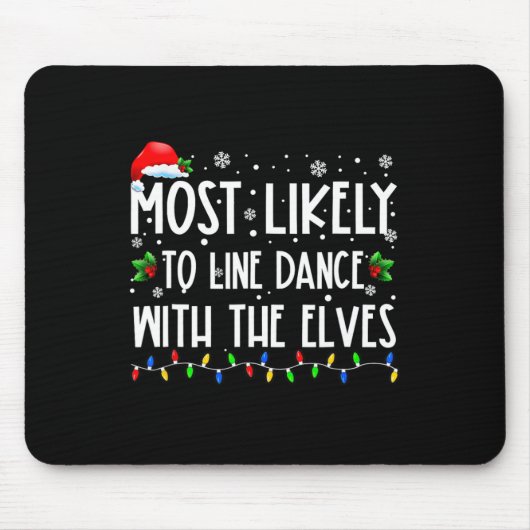 Most Likely To Line Dance With Elves Christmas Dan Mousepad (Vorne)