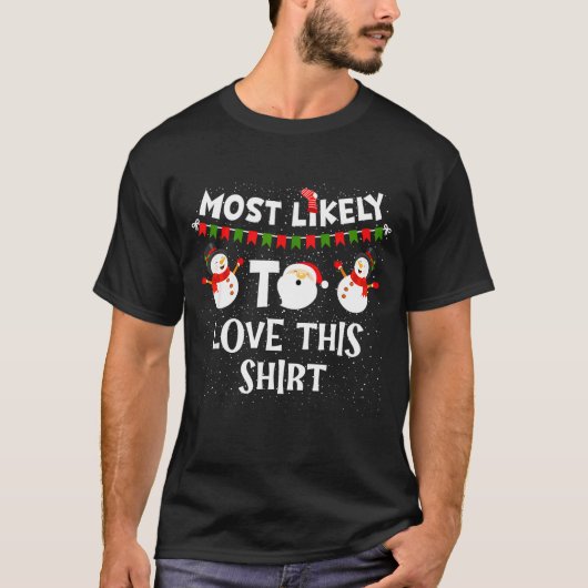 Most Likely To Love This Shirt Funny Holiday Chris (Vorderseite)