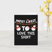 Most Likely To Love This Shirt Funny Holiday Chris Karte (Gelbe Blume)