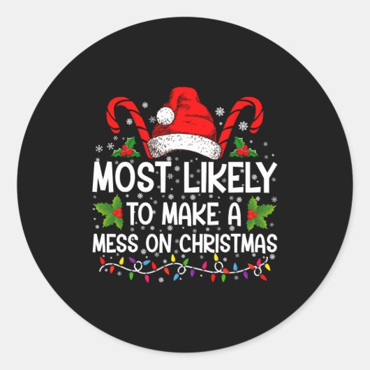 Most Likely To Make A Mess On Christmas Runder Aufkleber (Vorderseite)