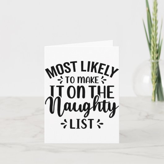 Most Likely To Make It On The Naughty List Karte (Vorderseite)