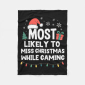 Most Likely To Miss Christmas While Gaming Gamer F Fleecedecke (Vorderseite)