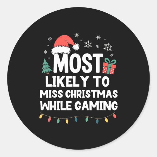 Most Likely To Miss Christmas While Gaming Gamer F Runder Aufkleber (Vorderseite)