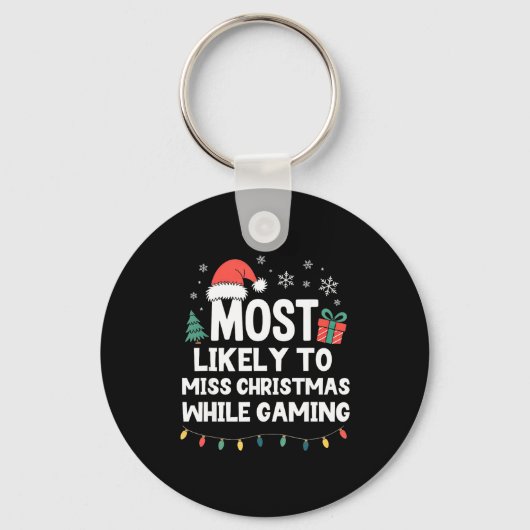 Most Likely To Miss Christmas While Gaming Gamer F Schlüsselanhänger (Vorderseite)