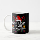 Most Likely To Miss Xmas While Gaming Christmas T Kaffeetasse (Links)