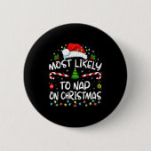 Most Likely To Nap On Christmas Family Christmas P Button (Vorderseite)