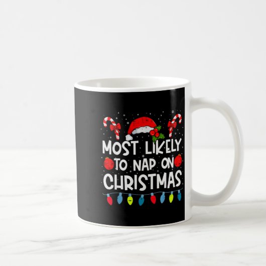 Most Likely To Nap On Christmas Family Crew Christ Kaffeetasse (Rechts)