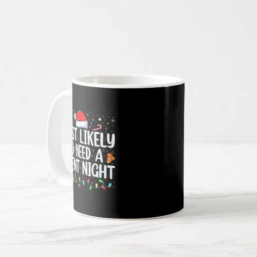 Most Likely To Need A Silent Night Family Christma Kaffeetasse (Vorderseite Links)