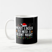 Most Likely To Need A Silent Night Family Christma Kaffeetasse (Links)