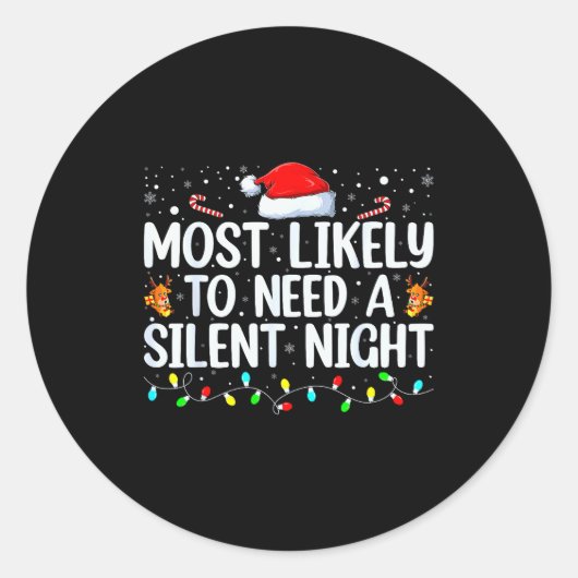 Most Likely To Need A Silent Night Family Christma Runder Aufkleber (Vorderseite)
