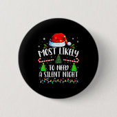 Most Likely To Need A Silent Night Family Matching Button (Vorderseite)