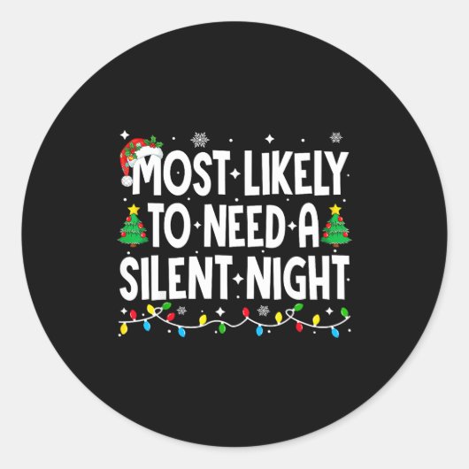 Most Likely To Need A Silent Night Family Matching Runder Aufkleber (Vorderseite)