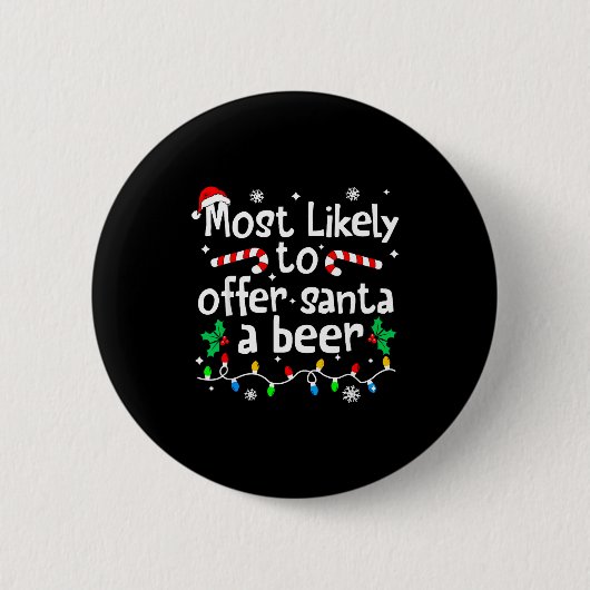 Most Likely To Offer Santa A Beer C-hristmas Match Button (Vorderseite)