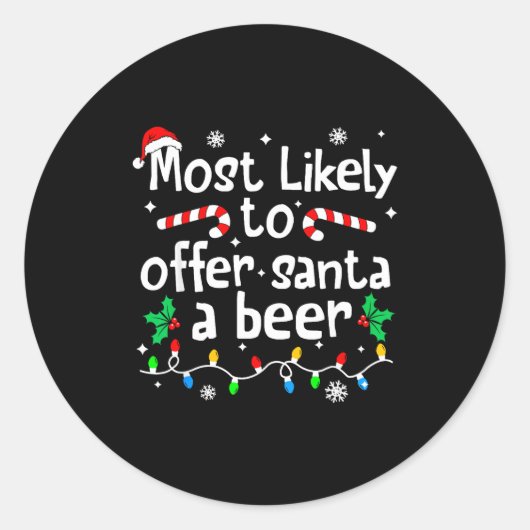 Most Likely To Offer Santa A Beer C-hristmas Match Runder Aufkleber (Vorderseite)