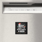 Most Likely To Offer Santa A Beer Christmas Funny Magnet (In Situ (Geschirrspüler))
