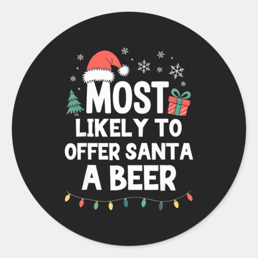 Most Likely To Offer Santa A Beer Christmas Funny  Runder Aufkleber (Vorderseite)