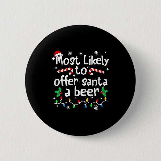 Most Likely To Offer Santa A Beer Christmas Matchi Button (Vorderseite)