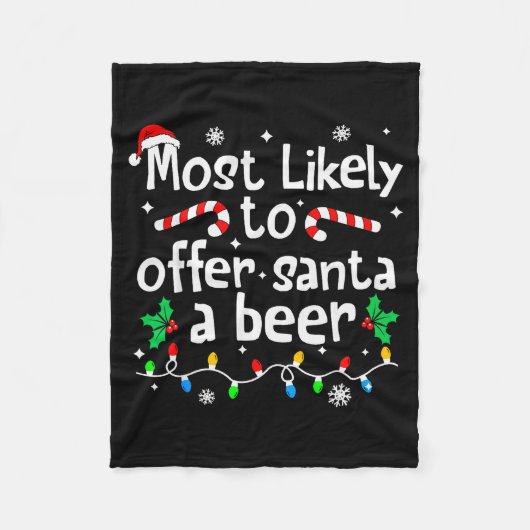 Most Likely To Offer Santa A Beer Christmas Matchi Fleecedecke (Vorderseite)