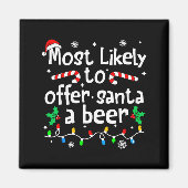 Most Likely To Offer Santa A Beer Christmas Matchi Magnet (Vorne)
