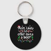 Most Likely To Offer Santa A Beer Christmas Matchi Schlüsselanhänger (Vorderseite)