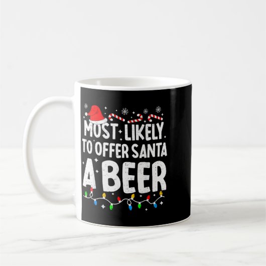 Most Likely To Offer Santa A Beer Family Matching  Kaffeetasse (Links)