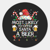 Most Likely To Offer Santa A Beer Fun Christmas Dr Runder Aufkleber (Vorderseite)