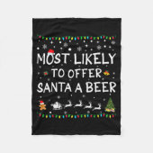 Most Likely To Offer Santa A Beer Funny Christmas Fleecedecke (Vorderseite)