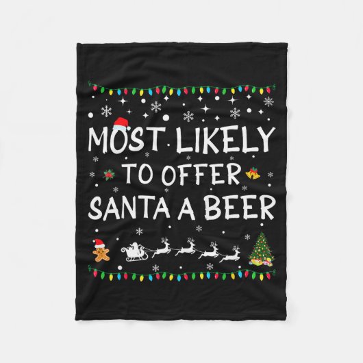 Most Likely To Offer Santa A Beer Funny Christmas  Fleecedecke (Vorderseite)