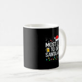 Most Likely To Offer Santa A Beer Funny Drinking C Kaffeetasse (VorderseiteRechts)