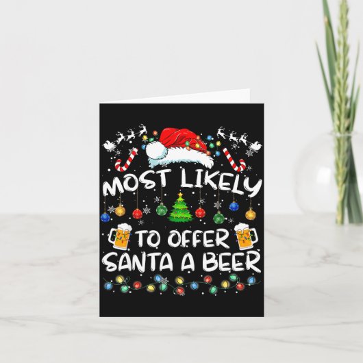 Most Likely To Offer Santa A Beer Funny Drinking C Karte (Vorderseite)