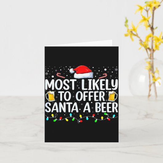 Most Likely To Offer Santa A Beer Funny Drinking C Karte (Gelbe Blume)
