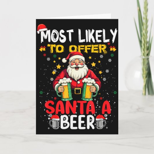 Most Likely To Offer Santa A Beer Funny Drinking C Karte (Vorderseite)