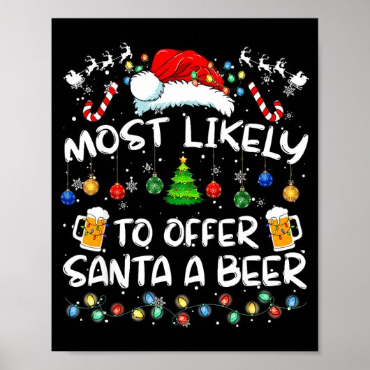Most Likely To Offer Santa A Beer Funny Drinking C Poster (Vorne)