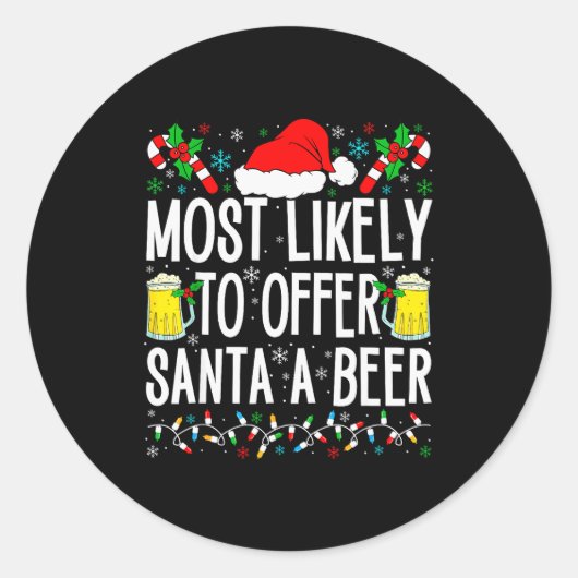 Most Likely To Offer Santa A Beer Funny Drinking C Runder Aufkleber (Vorderseite)