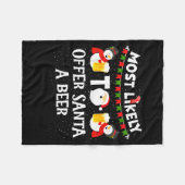 Most Likely To Offer Santa A Beer Snowman Christma Fleecedecke (Vorderseite (Horizontal))
