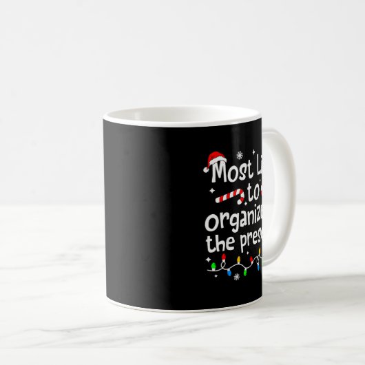 Most Likely To Organize All The Christmas Matching Kaffeetasse (VorderseiteRechts)