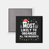 Most Likely To Organize All The Christmas Xmas Magnet (Vorderseite/Rückseite)