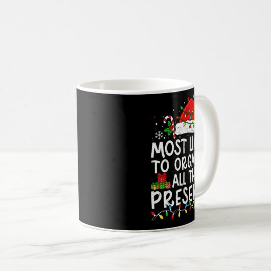 Most Likely To Organize All The Family Christmas Kaffeetasse (VorderseiteRechts)