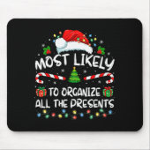 Most Likely To Organize All The Family Christmas Mousepad (Vorne)