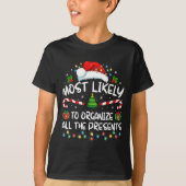 Most Likely To Organize All The Family Christmas T-Shirt (Vorderseite)