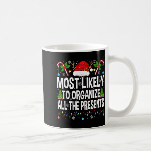 Most Likely To Organize All The Matching Christmas Kaffeetasse (Rechts)