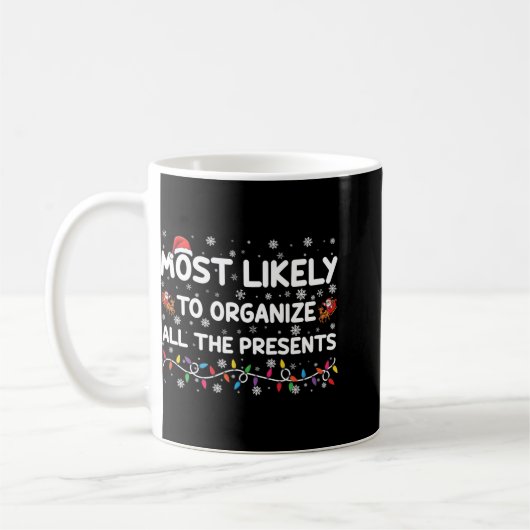 Most Likely To Organize All The Xmas T Shirt  Kaffeetasse (Links)